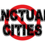 Text reading Sanctuary Cities crossed out in red