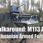Pentagon Pullback? Lithuania Panics M113 APC Walkaround - Lithuanian Armed Forces - Mighty Arrow 25